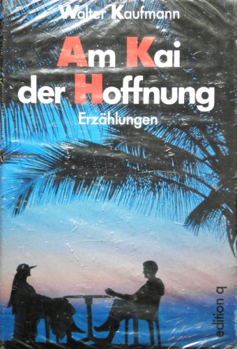 Stock image for Am Kai der Hoffnung for sale by medimops