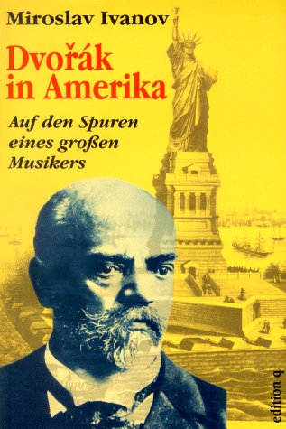 Stock image for Dvork in Amerika. Auf den Spuren eines grossen Musikers for sale by medimops