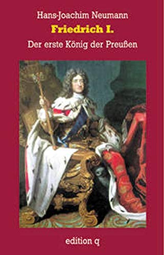 9783861245391: Friedrich I. Der erste Knig der Preuen