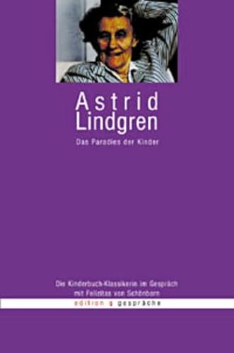 Stock image for Das Paradies der Kinder : die Kinderbuch-Klassikerin im Gesprch mit Felizitas von Schnborn for sale by Antiquariat  Udo Schwrer