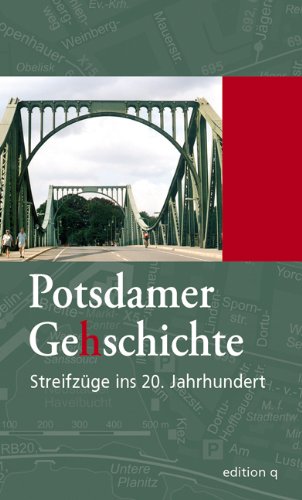 9783861245896: Potsdamer Ge(h)schichte 01. Streifzge ins 20. Jahrhundert