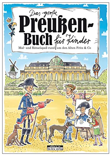 Beispielbild fr Das groe Preuen-Buch fr Kinder: Mal- und Rtselspa rund um den Alten Fritz und Co zum Verkauf von medimops