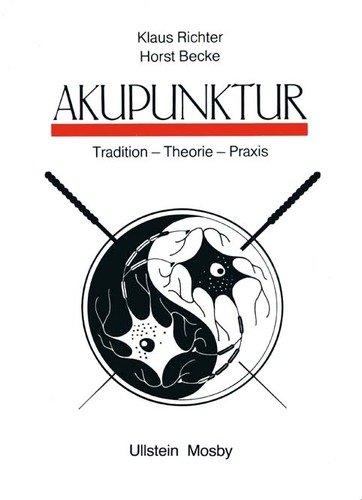 Imagen de archivo de Akupunktur. Tradition, Theorie, Praxis a la venta por medimops