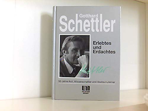 Stock image for Erlebtes und Erdachtes. 50 Jahre Arzt, Wissenschaftler und Hochschullehrer for sale by medimops