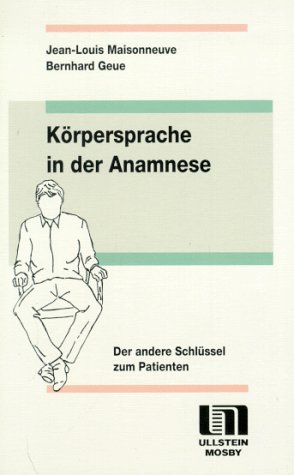 Imagen de archivo de Krpersprache in der Anamnese : der andere Schlssel zum Patienten (As2t) a la venta por Versandantiquariat Behnke