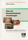 Stock image for Atlas der Mundschleimhauterkrankungen von Torsten E. Reichert (Herausgeber), William R. Tyldesley (Autor) for sale by BUCHSERVICE / ANTIQUARIAT Lars Lutzer