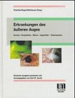 Erkrankungen des aeusseren Auges Kornea Konjunktiva Sklera Augenlider Traenensystem - Chandler John W. u.a.