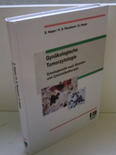 Gynäkologische Tumorzytologie : Zytodiagnostik nach Strahlen- und Zytostatikatherapie.