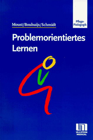 Beispielbild fr Problemorientiertes Lernen von Jos H. C. Moust (Autor), Peter A. J. Bouhuijs (Autor), Henk G. Schmidt (Autor) zum Verkauf von BUCHSERVICE / ANTIQUARIAT Lars Lutzer