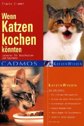 9783861271253: Wenn Katzen kochen knnten: Leckeres fr Naschkatzen und Gourmets