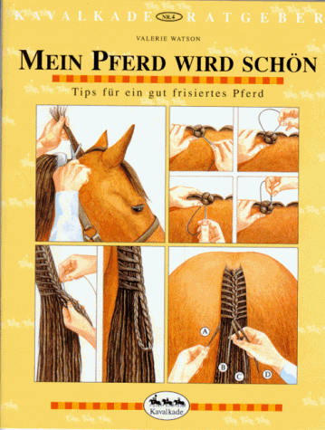 Stock image for Kavalkade-Ratgeber, Nr.2, Mein Pferd wird schn for sale by medimops