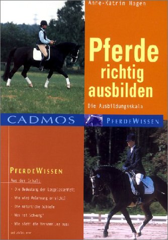 Beispielbild fr Pferde richtig ausbilden: Die Ausbildungsskala zum Verkauf von medimops