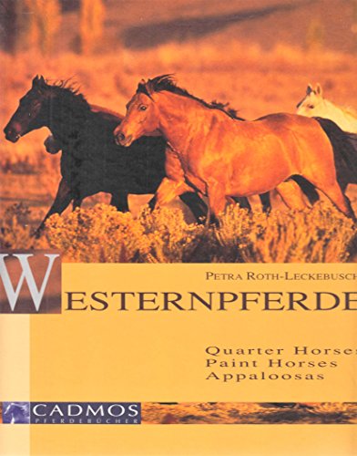 Beispielbild fr Westernpferde. Quarter Horses / Paint Horses / Appaloosas zum Verkauf von medimops
