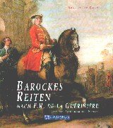 9783861273424: Barockes Reiten nach F. R. de la Gueriniere