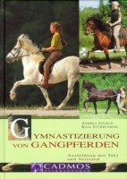 Beispielbild fr Gymnastizierung von Gangpferden. Ausbildung mit Takt und Verstand zum Verkauf von Alexander Wegner