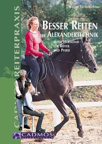 9783861275305: Besser reiten mit der Alexandertechnik.