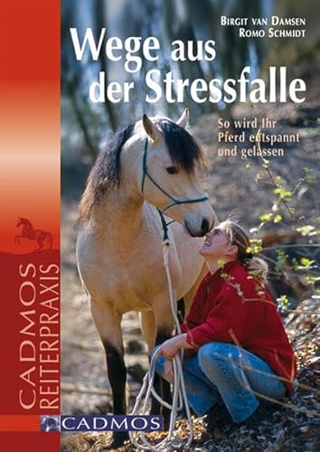Beispielbild fr Wege aus der Stressfalle: So wird Ihr Pferd entspannt und gelassen zum Verkauf von medimops