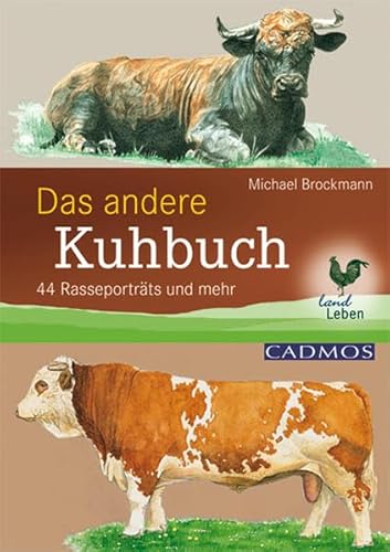 Das andere Kuhbuch: 45 Rasseporträts und mehr - Brackmann, Michael