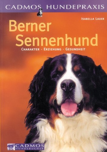 Stock image for Berner Sennenhund. Charakter, Erziehung, Gesundheit for sale by medimops