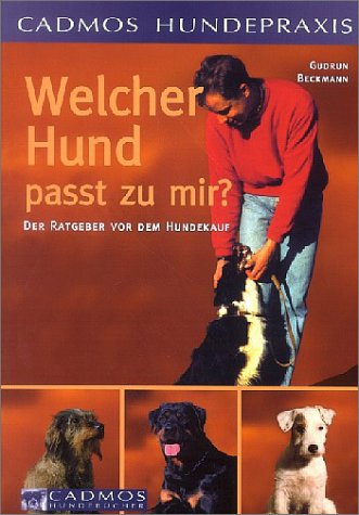 Imagen de archivo de Welcher Hund passt zu mir?: Der Ratgeber vor dem Hundekauf a la venta por medimops