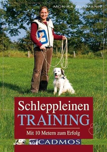 Beispielbild fr Mit 10 Metern zum Erfolg - Schleppleinentraining - so gehts zum Verkauf von 3 Mile Island