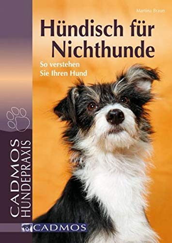 Beispielbild fr Hndisch fr Nichthunde: So verstehen Sie Ihren Hund zum Verkauf von medimops
