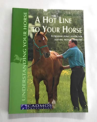 9783861279013: Hot Line to Your Horse: A Pressure Point System for Solving Muscle Problems