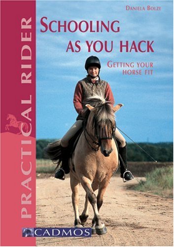 Beispielbild fr Schooling as You Hack: Getting Your Horse Fit zum Verkauf von WorldofBooks