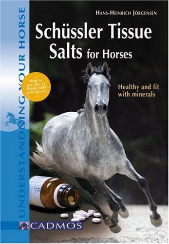 9783861279266: Schussler Tissue Salts for Horses: Healthy and Fit with Minerals (Understanding Your Horse)