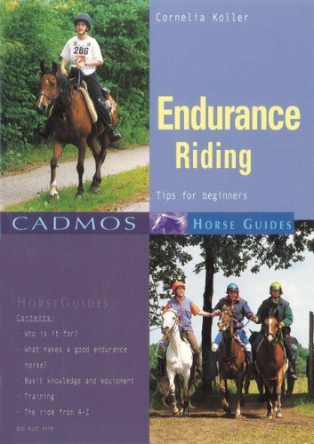 Beispielbild fr Endurance Riding: Tips for Beginners (Cadmos Horse Guides) zum Verkauf von Goldstone Books