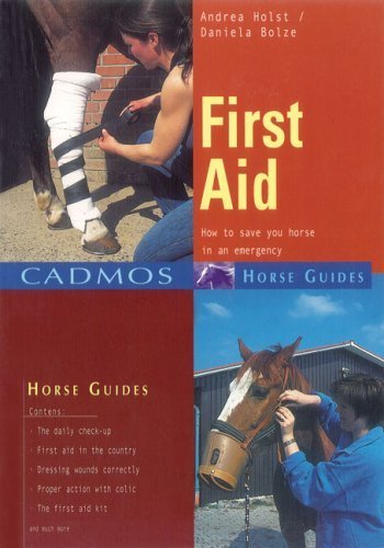 Beispielbild fr First Aid: How to Save Your Horse in an Emergency (Cadmos Horse Guides) zum Verkauf von AwesomeBooks