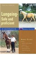 Imagen de archivo de Lungeing: Be Safe and Proficient (Cadmos Horse Guides) a la venta por Half Price Books Inc.