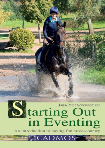 Imagen de archivo de Starting Out in Eventing : An Introduction to Having Fun Cross-Country a la venta por Better World Books