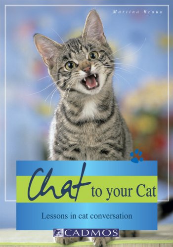 Stock image for Chat to Your Cat: Lessons in Cat Conversation for sale by WorldofBooks