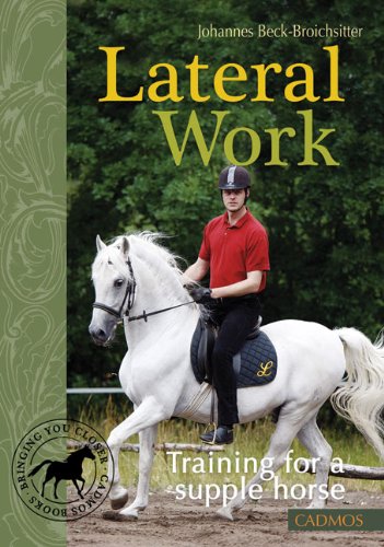Stock image for Lateral Work: Training for a Supple Horse for sale by WorldofBooks
