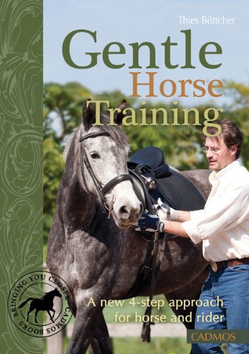 Stock image for Gentle Horse Training: A New 4-Step Approach for Horse and Rider for sale by MusicMagpie