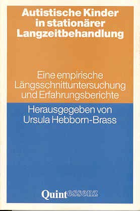 Beispielbild fr Autistische Kinder in stationrer Langzeitbehandlung Eine empirische Lngsschnittuntersuchung und Erfahrungsberic hte zum Verkauf von Martin Preu / Akademische Buchhandlung Woetzel