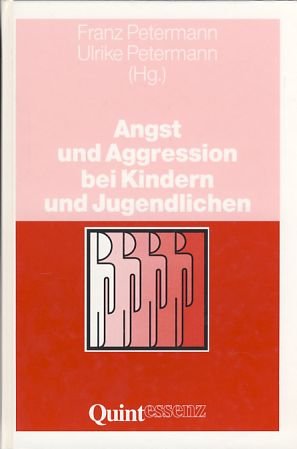 Beispielbild fr Angst und Aggression bei Kindern und Jugendlichen Ursachen, Frderung und Therapie zum Verkauf von Buchpark