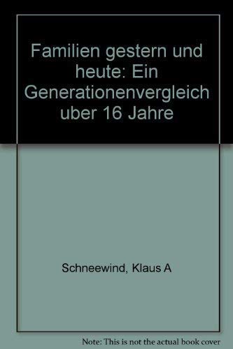 Familien gestern und heute: ein Generationenvergleich über 16 Jahre