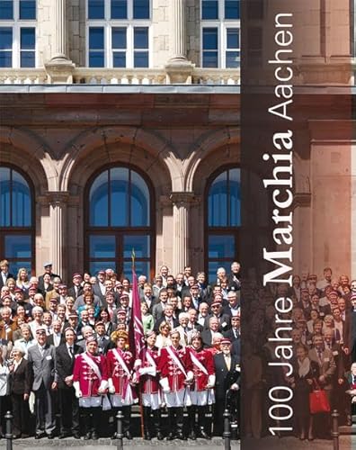 Stock image for 100 Jahre Marchia Aachen for sale by medimops