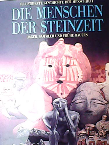 Stock image for Illustrierte Geschichte der Menschheit, Die Menschen der Steinzeit for sale by medimops