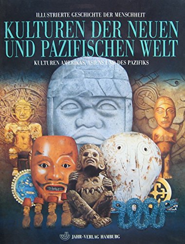 Imagen de archivo de Kulturen der neuen und pazifischen Welt : Kulturen Amerikas, Asiens und des Pazifiks. a la venta por Oberle