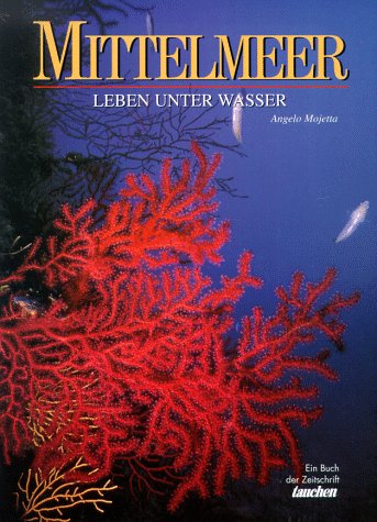 Beispielbild fr Mittelmeer. Leben unter Wasser zum Verkauf von medimops