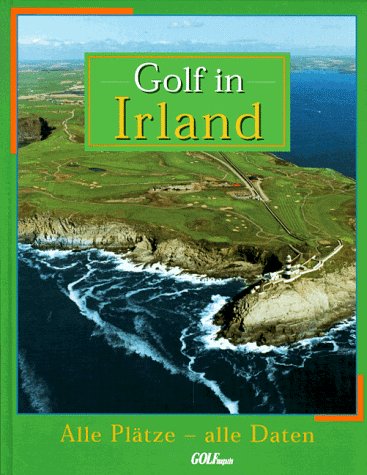 Golf in Irland / Alle Plätze - alle Daten