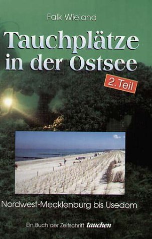 Beispielbild fr Tauchpltze in der Ostsee. Teil 2: Nordwest-Mecklenburg bis Usedom zum Verkauf von medimops