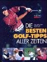 Beispielbild fr Die besten Golf-Tipps aller Zeiten zum Verkauf von medimops