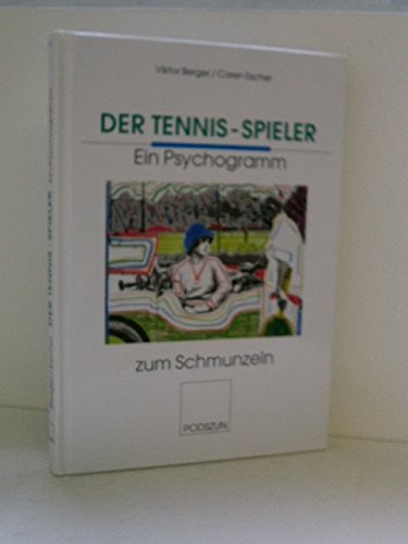 Stock image for Der Tennis-Spieler. Ein Psychogramm zum Schmunzeln. Hardcover for sale by Deichkieker Bcherkiste