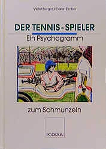 Stock image for Der Tennis-Spieler. Ein Psychogramm zum Schmunzeln. Hardcover for sale by Deichkieker Bcherkiste
