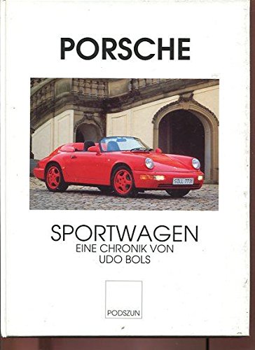 Beispielbild fr Porsche Sportwagen: Eine Chronik von Udo Bols zum Verkauf von Antiqua U. Braun