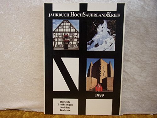Stock image for Jahrbuch Hochsauerlandkreis. Aufstze, Geschichten, Erzhlungen, Berichte, Gedichte/Jahrbuch Hochsauerlandkreis 1999. for sale by BBB-Internetbuchantiquariat